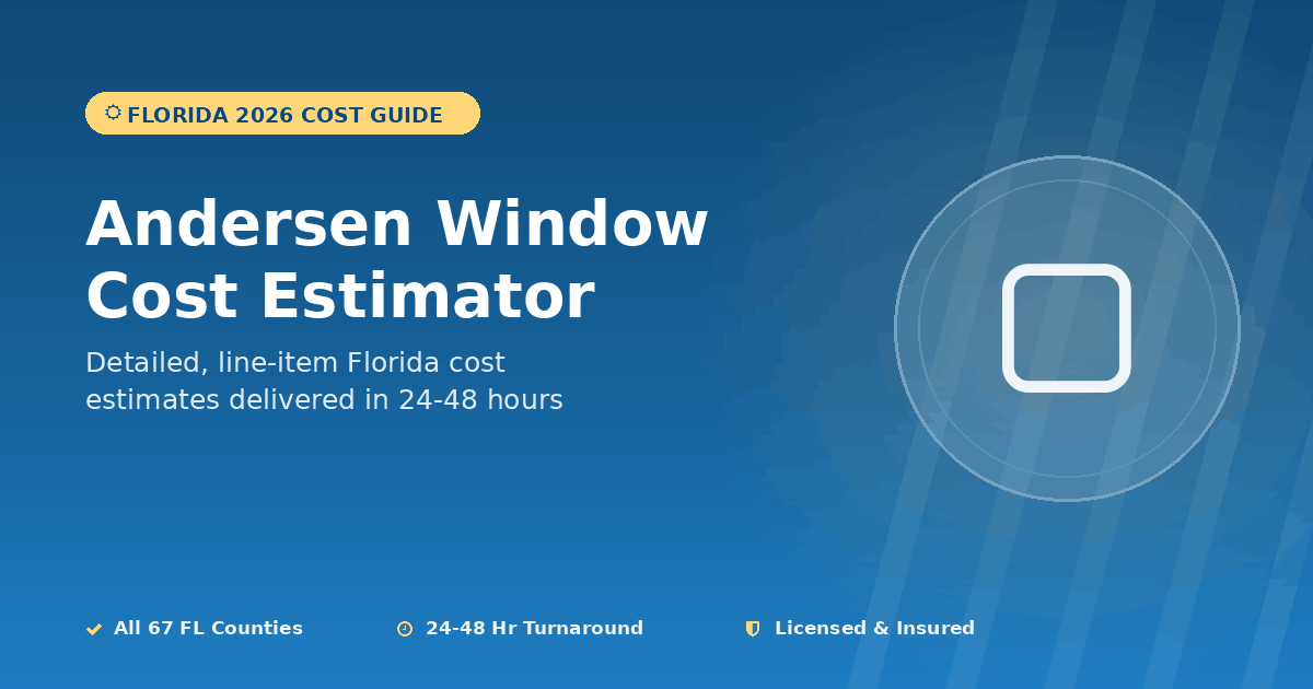Florida Andersen window cost estimator series pricing