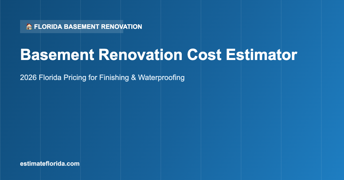 Florida basement renovation cost estimator finishing and waterproofing