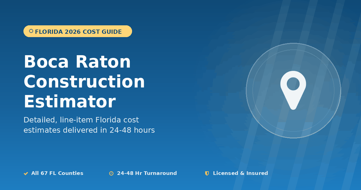 Boca Raton construction cost estimator Palm Beach County pricing