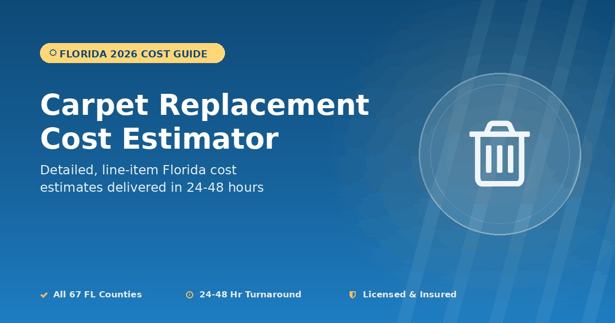 Florida carpet replacement cost estimator removal disposal pricing
