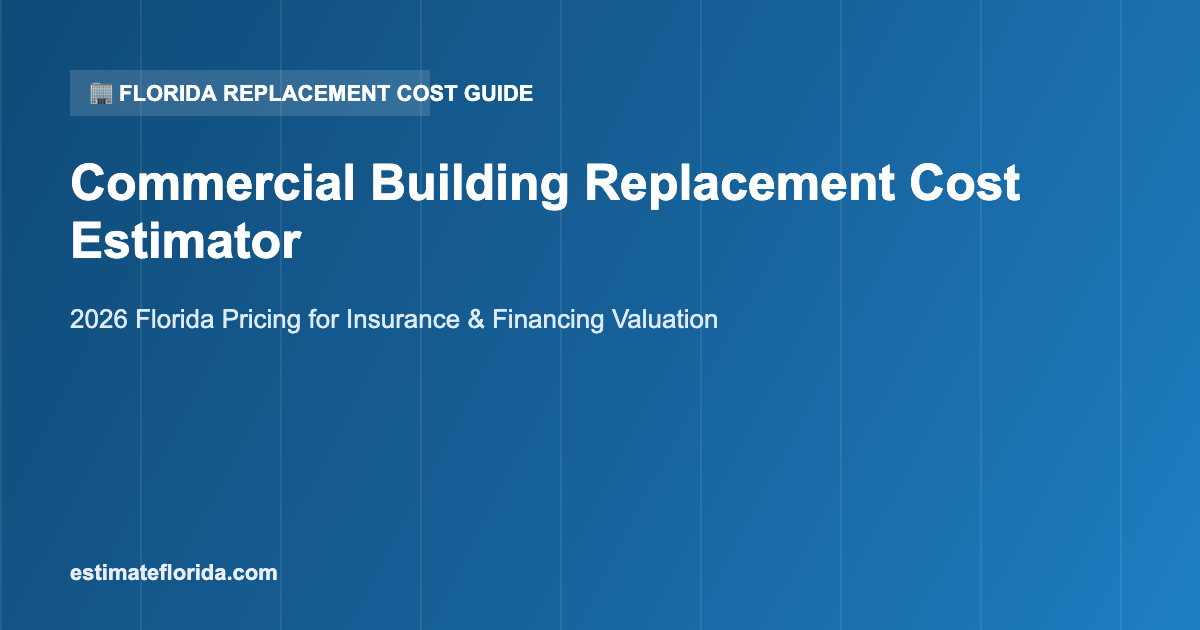 Florida commercial building replacement cost estimator insurance valuation