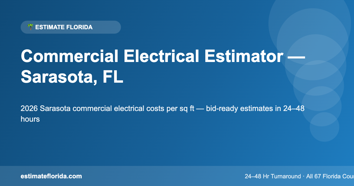 Commercial electrical estimator in Sarasota FL — 2026 electrical cost guide by Estimate Florida