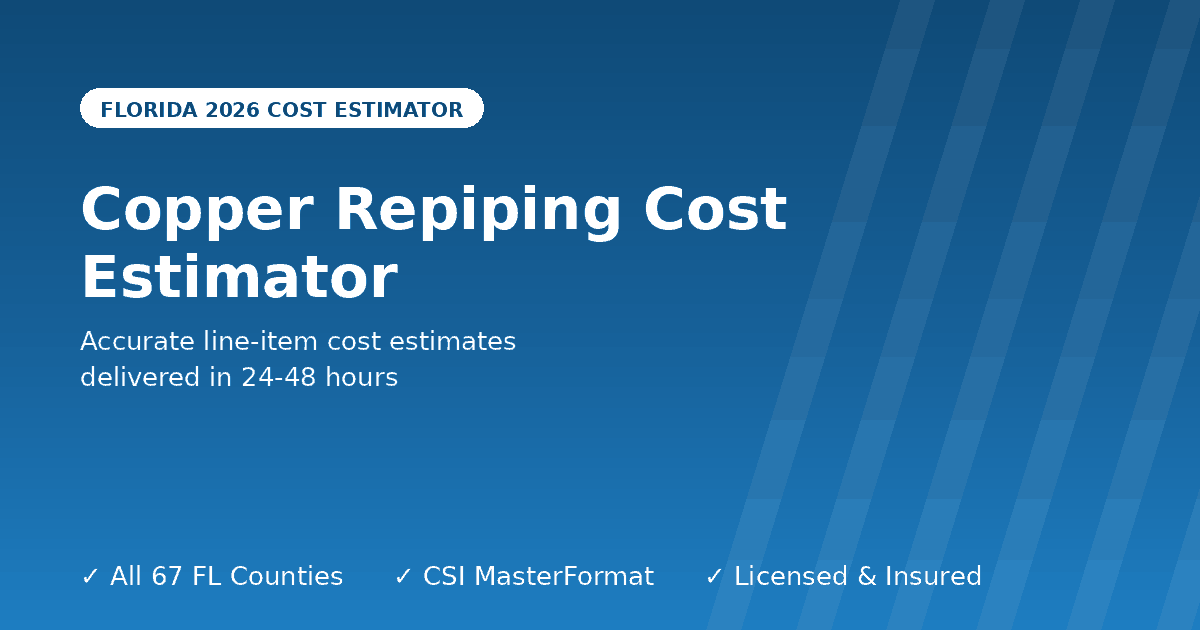 Florida copper repiping cost estimator whole house pipe replacement