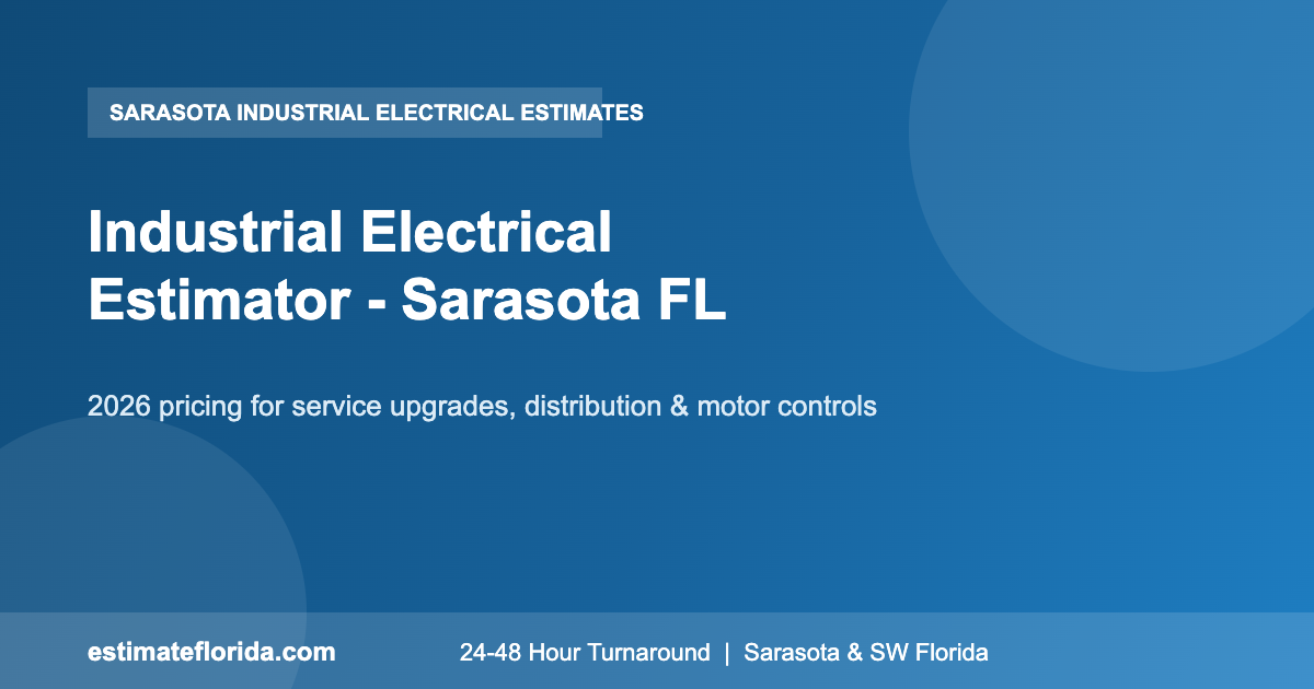 Sarasota FL industrial electrical estimator service upgrades and motor controls