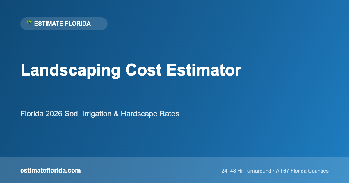 Florida landscaping cost estimator sod irrigation and hardscape