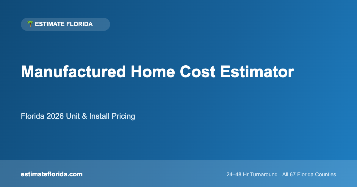Florida manufactured home cost estimator single wide double wide