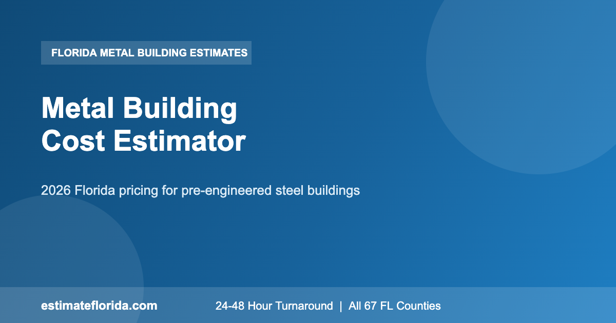 Florida metal building cost estimator pre-engineered steel building