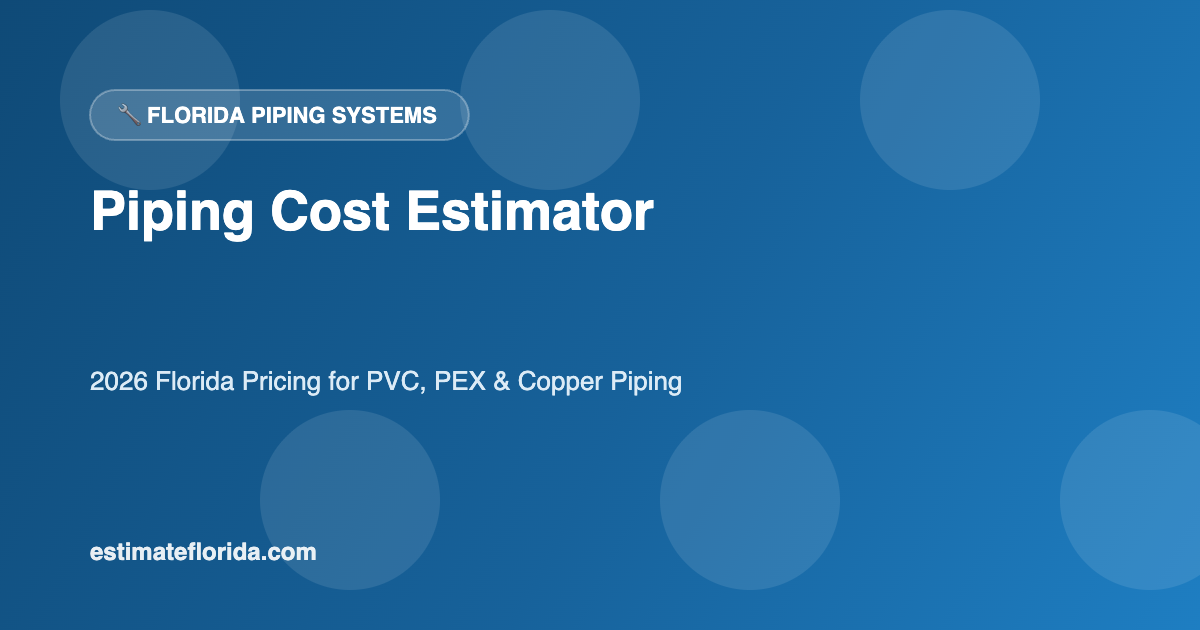 Florida piping cost estimator PVC PEX and copper systems