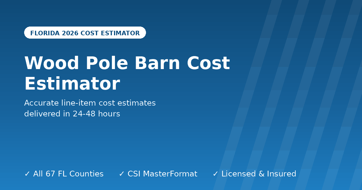 Florida wood pole barn cost estimator wood post frame construction